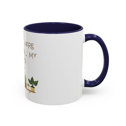 I'm Just Here to Water My Plants Mug — Plant Lover Coffee Mug (11/15oz)