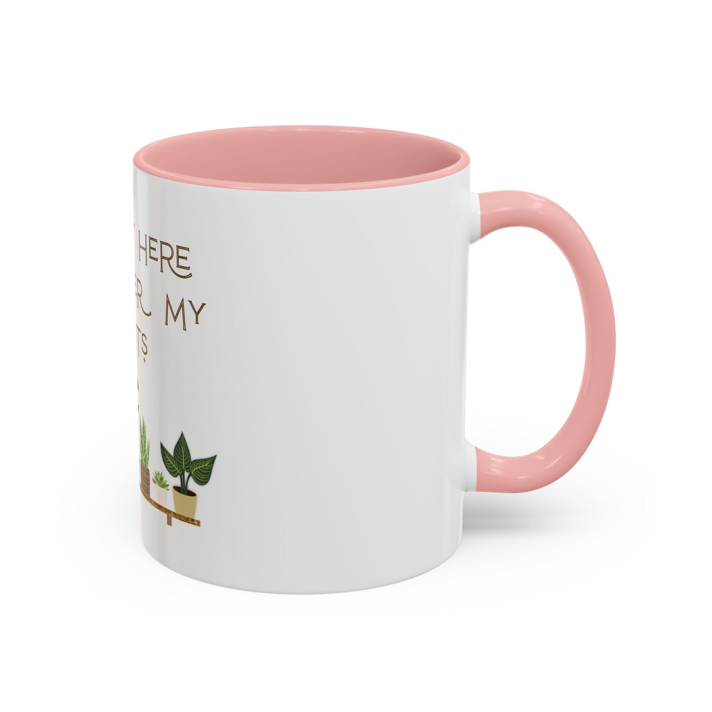 I'm Just Here to Water My Plants Mug — Plant Lover Coffee Mug (11/15oz)