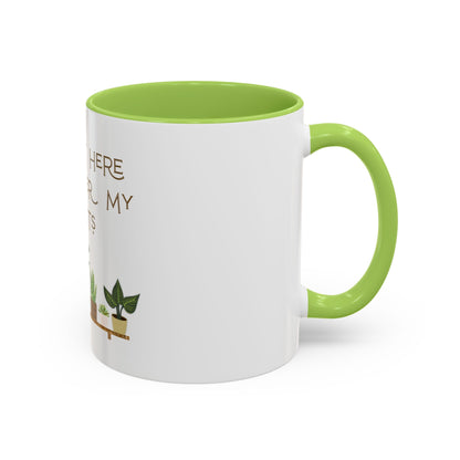 I'm Just Here to Water My Plants Mug — Plant Lover Coffee Mug (11/15oz)