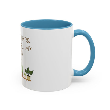 I'm Just Here to Water My Plants Mug — Plant Lover Coffee Mug (11/15oz)